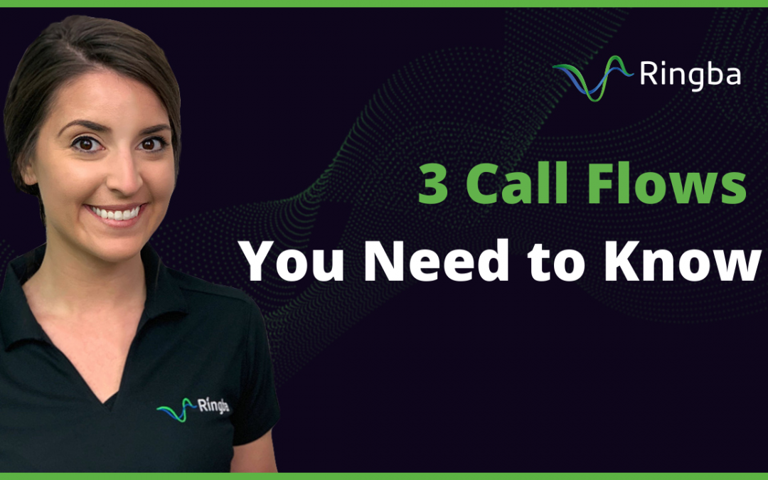 3 Call Flows You Need to Know
