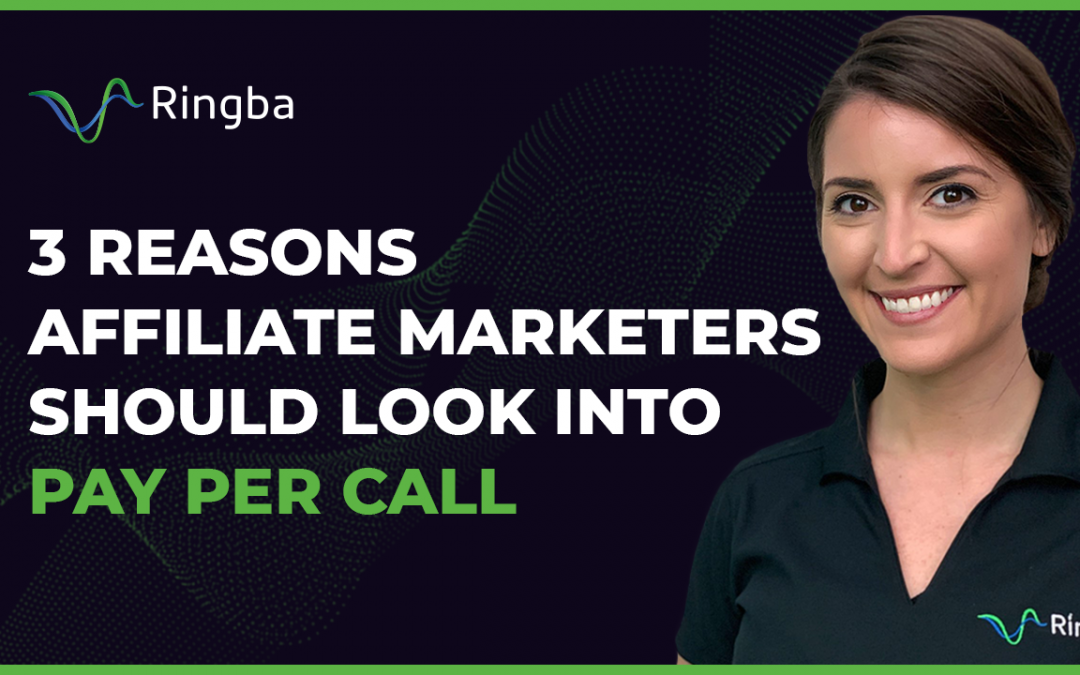 3 Reasons Affiliate Marketers should look into Pay Per Call