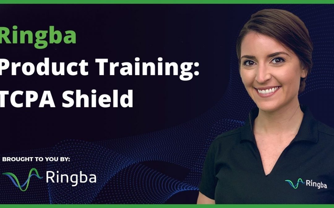 Ringba Product Training: TCPA Shield