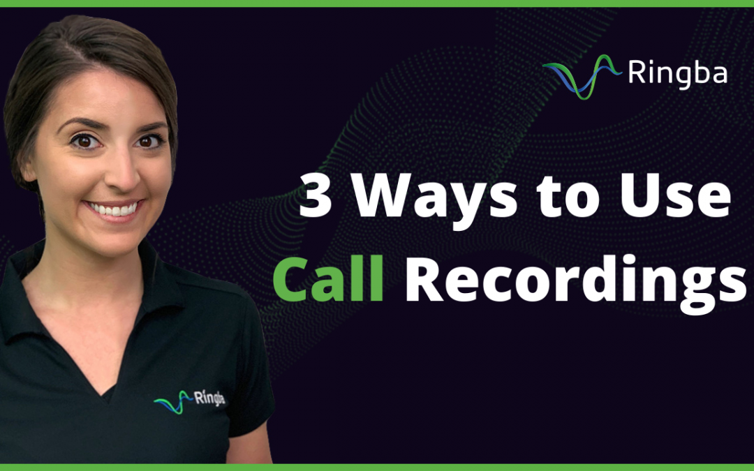 3 Ways to Use Call Recordings