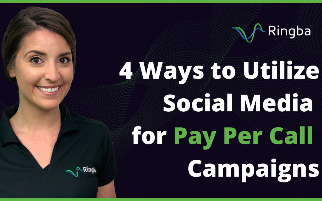 4 Ways to Utilize Social Media for Pay Per Call Campaigns