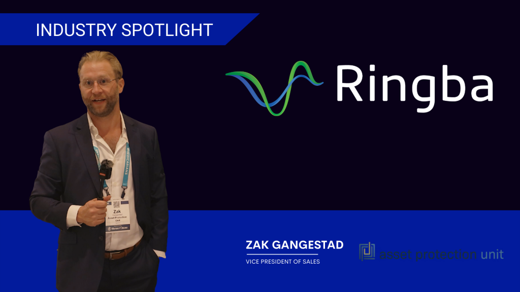 Asset Protection Unit Ringba Industry Spotlight Featuring Zak Gangestad, Vice President of Sales