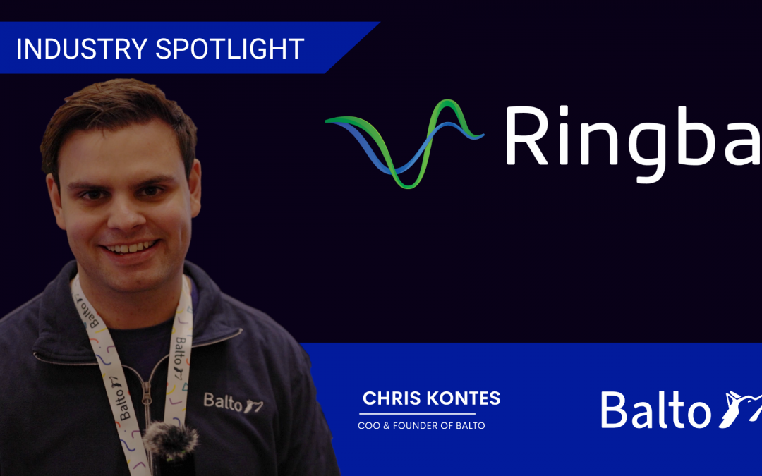 Balto Ringba Industry Spotlight Featuring Chris Kontes, Chief Operating Officer at Balto
