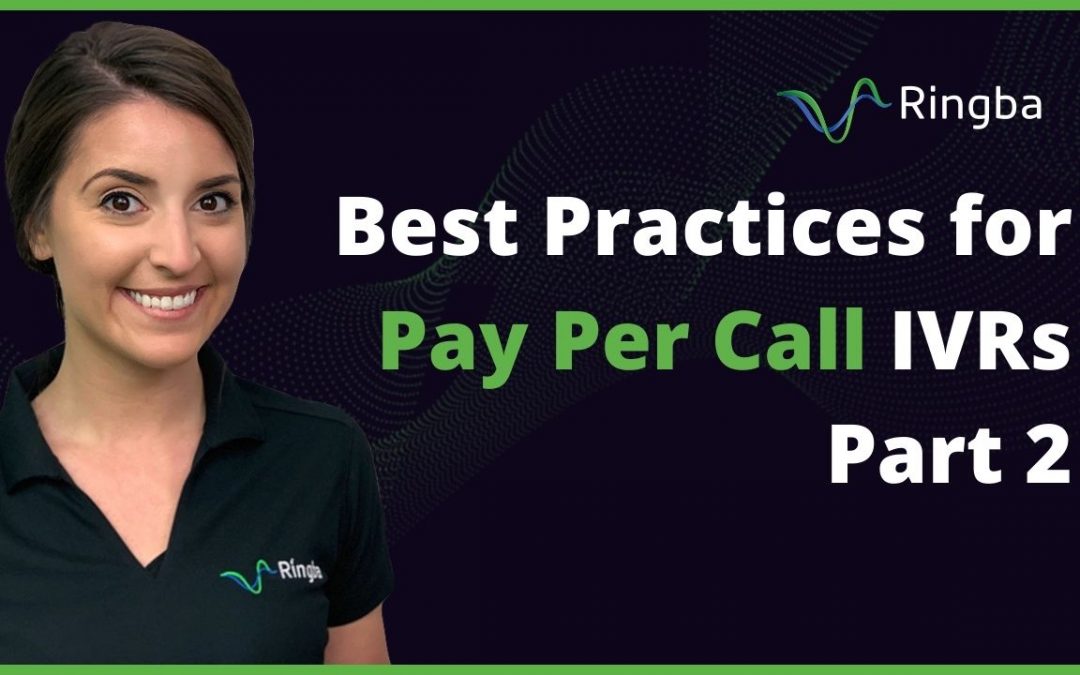Best Practices for Pay Per Call IVRs (Part 2)