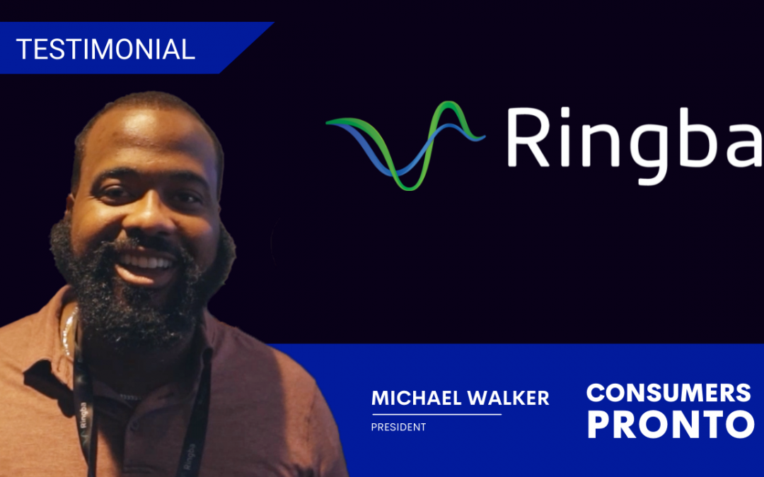 Consumers Pronto Ringba Testimonial Featuring Michael Walker, President