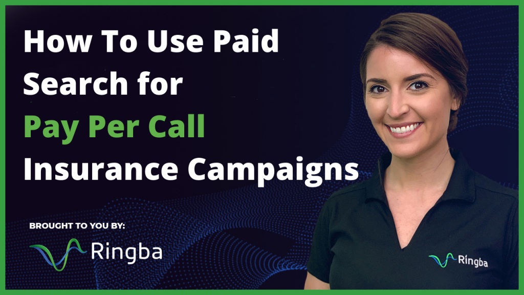 How To Use Paid Search for Pay Per Call Insurance Campaigns