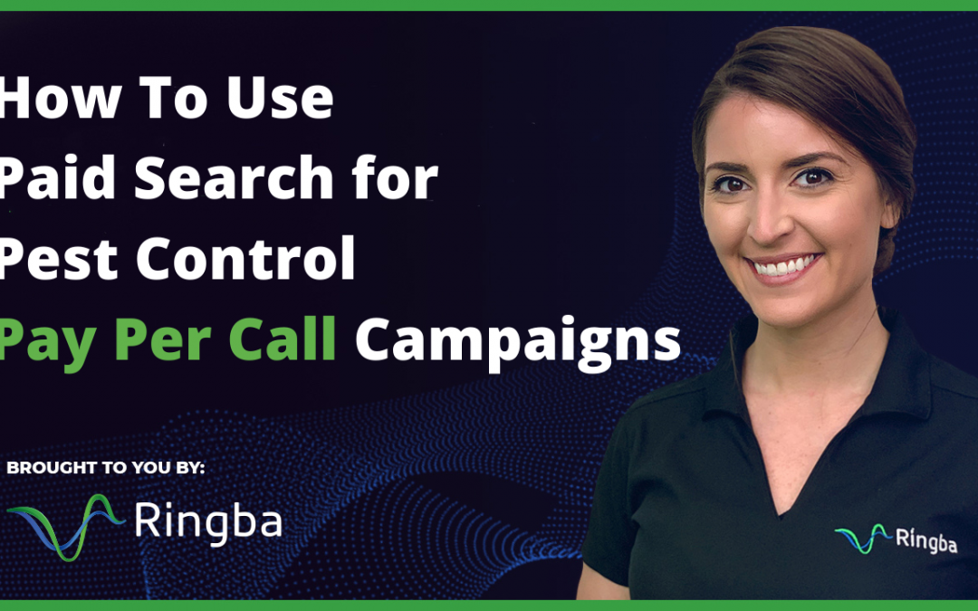 How To Use Paid Search for Pest Control Pay Per Call Campaigns