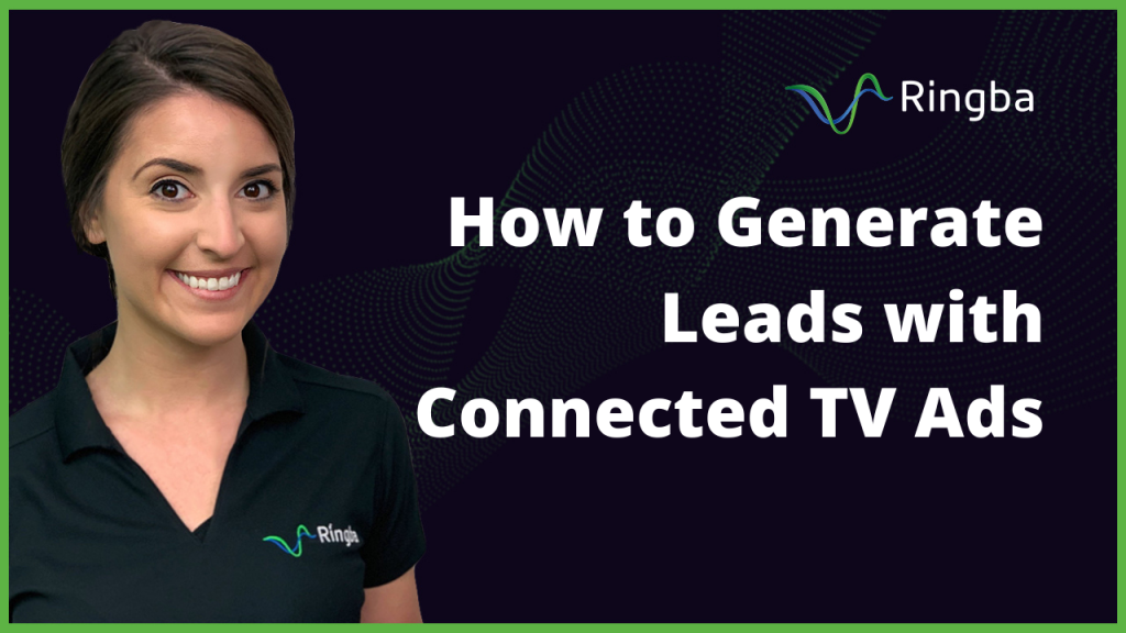 How to Generate Leads with Connected TV Ads