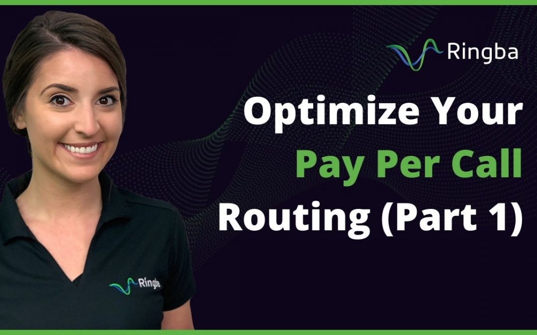How to Optimize Your Pay Per Call Routing (Part 1)
