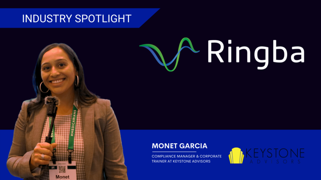 Keystone Advisors Ringba Industry Spotlight Featuring Monet Garciz, Compliance Manager & Corporate Trainer