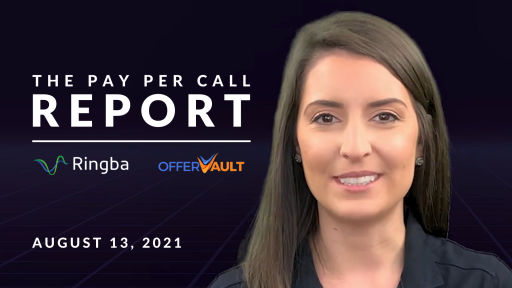 The Pay Per Call Report: August 13, 2021