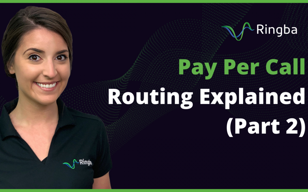Pay Per Call Routing Explained (Part 2)