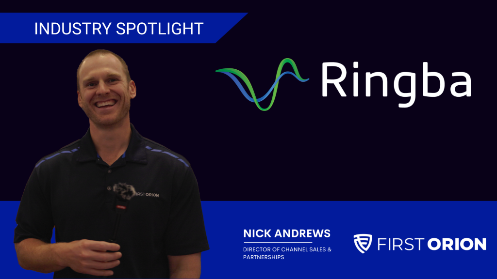 First Orion Ringba Industry Spotlight Featuring Nick Andrews, Director of Channel Sales & Partnerships at First Orion