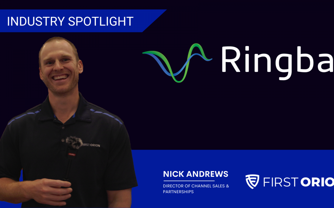 First Orion Ringba Industry Spotlight Featuring Nick Andrews, Director of Channel Sales & Partnerships at First Orion