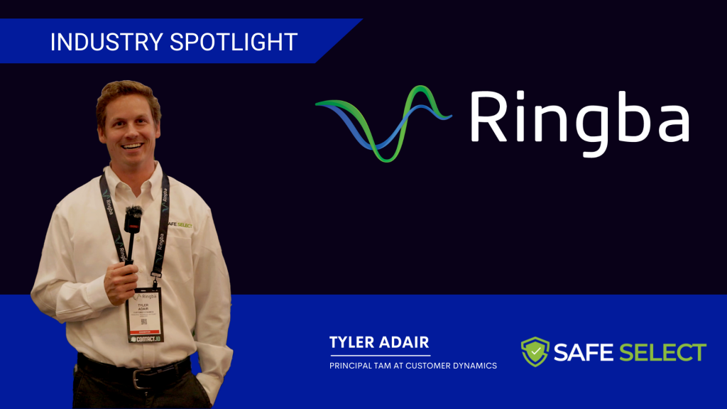 Safe Select Ringba Industry Spotlight Featuring Tyler Adair, TAM at Customer Dynamics