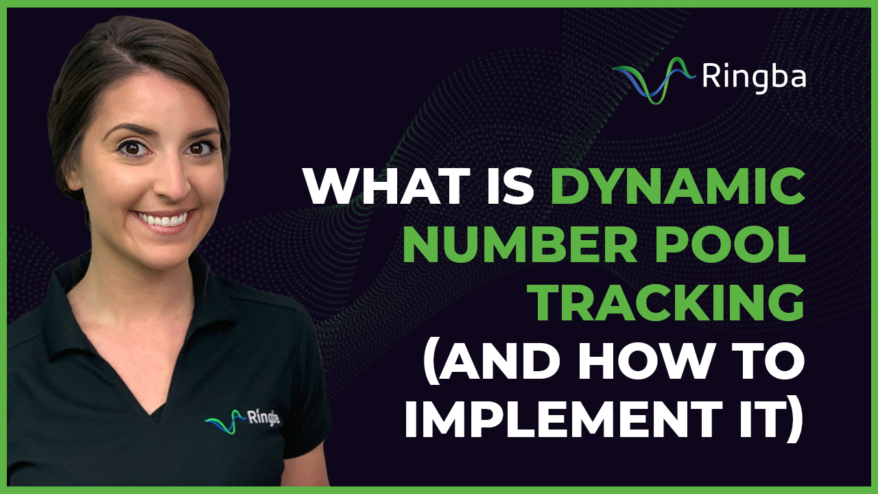 What is Dynamic Number Pool Tracking (and how to implement it) Ringba