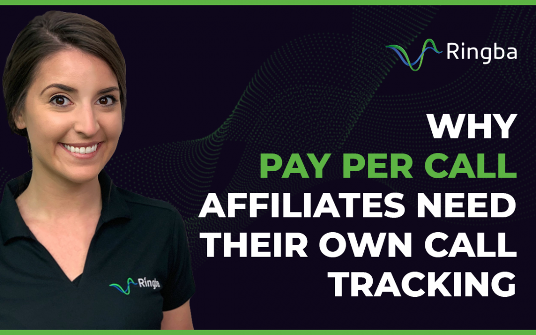 Why Pay Per Call Affiliates Need Their Own Call Tracking