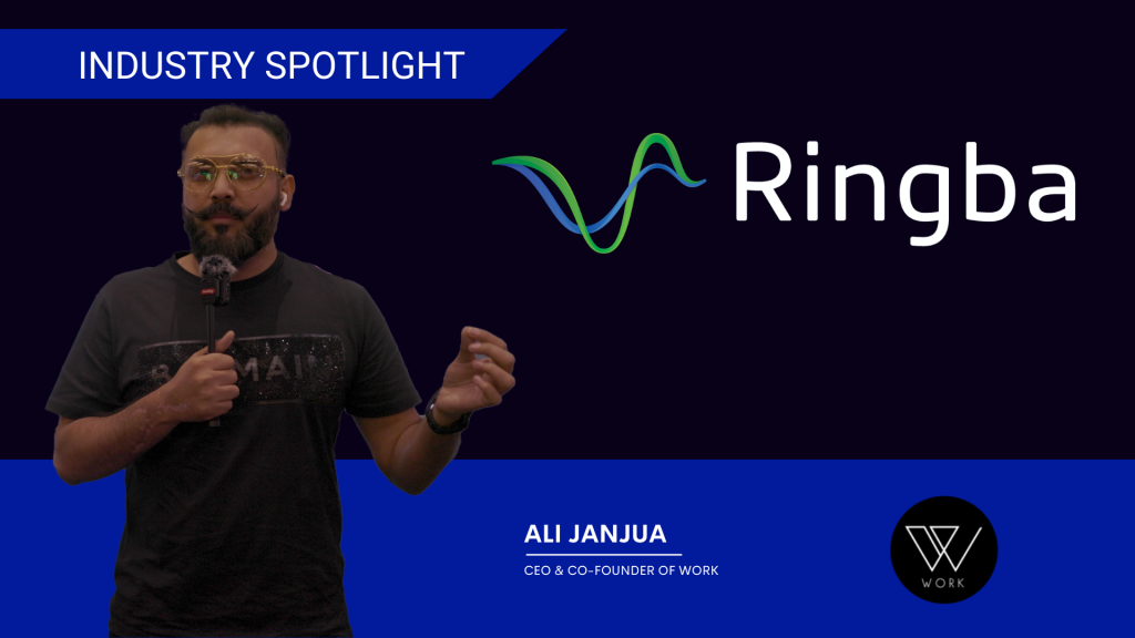 Work Ringba Industry Spotlight Featuring Ali Janjua, CEO & Co-Founder of Work